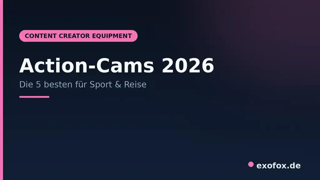Action-Cams 2026 – die 5 besten für Sport & Reise im Vergleich