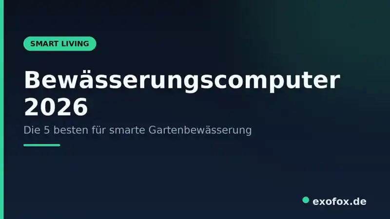Bewässerungscomputer 2026 – die 5 besten für smarte Gartenbewässerung