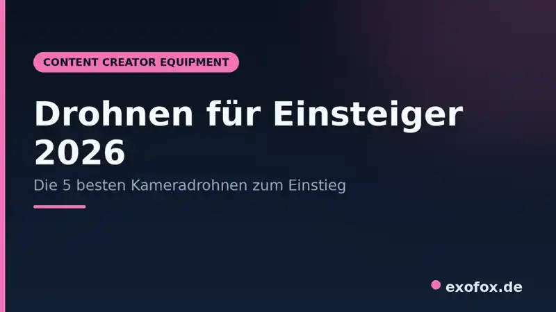 Drohnen für Einsteiger 2026 – die 5 besten im Vergleich