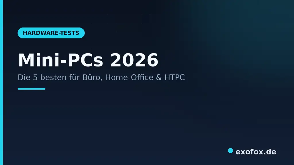 Mini-PCs 2026 – die 5 besten für Büro, Home-Office & HTPC im Vergleich