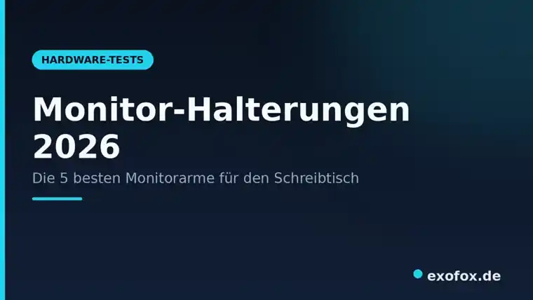 Monitor-Halterungen 2026 – die 5 besten Monitorarme im Vergleich