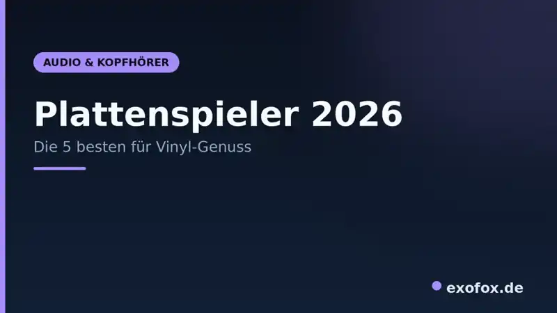 Plattenspieler 2026 – die 5 besten für Vinyl-Genuss im Vergleich