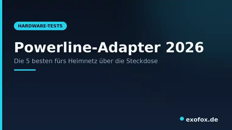 Powerline-Adapter 2026 – die 5 besten fürs Heimnetz im Vergleich