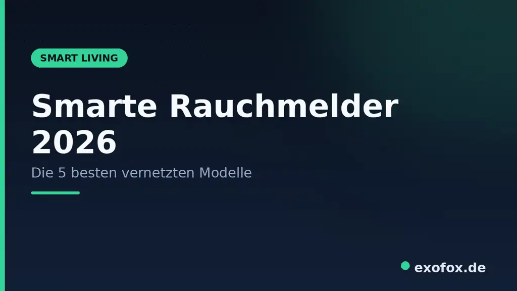 Smarte Rauchmelder 2026 – die 5 besten vernetzten Modelle im Vergleich