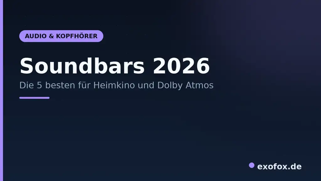 Soundbars 2026 im Vergleich – die 5 besten für Heimkino & Dolby Atmos