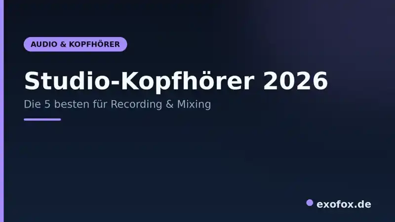 Studio-Kopfhörer 2026 – die 5 besten für Recording & Mixing im Vergleich