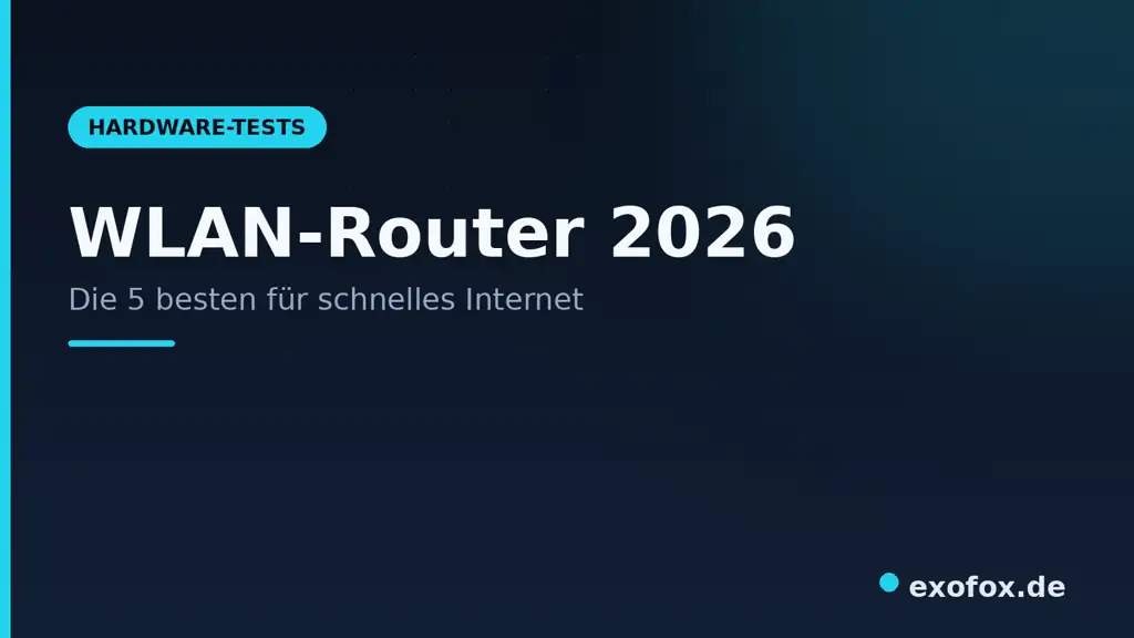WLAN-Router 2026 – die 5 besten für schnelles Internet im Vergleich